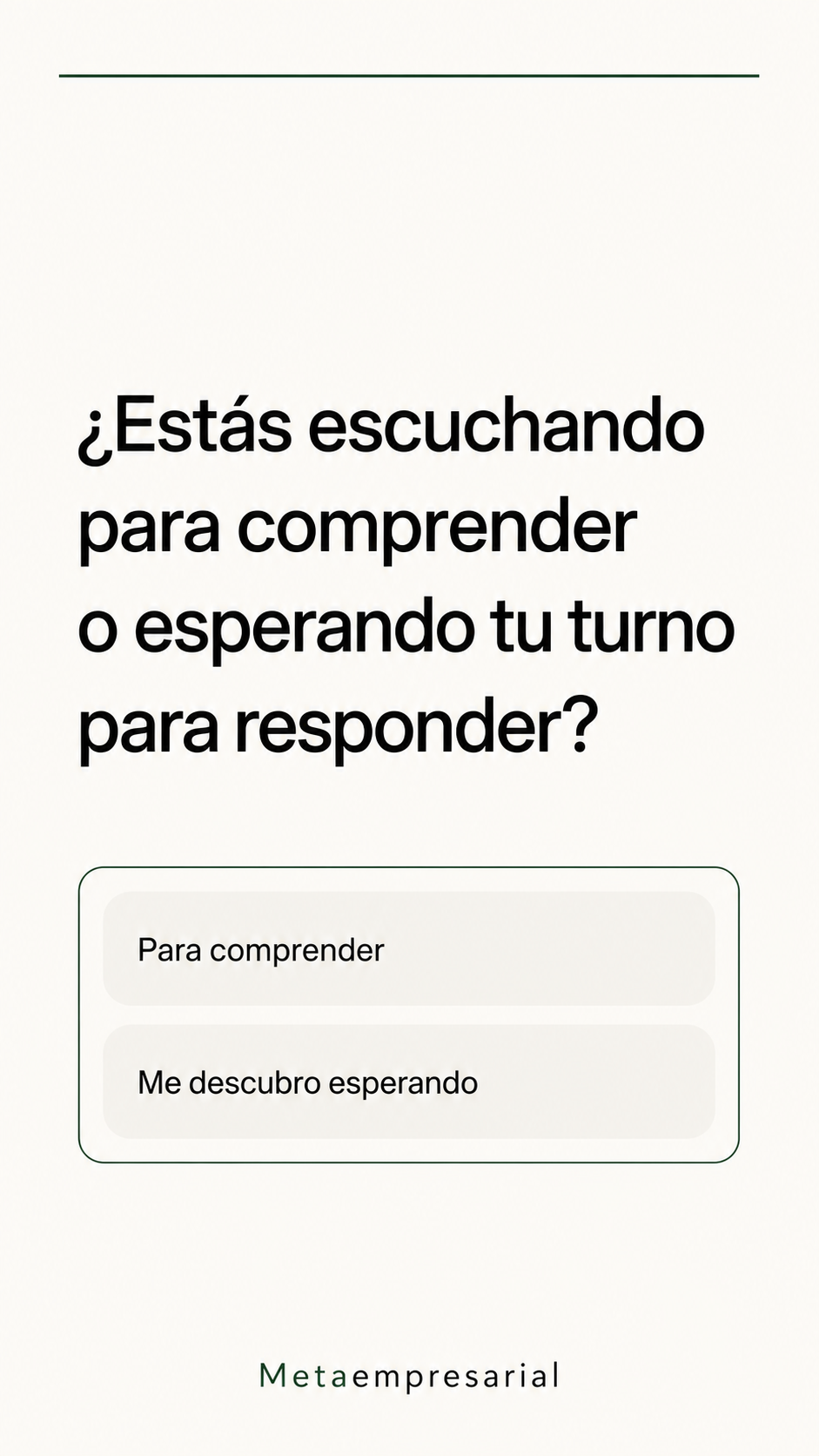 ¿Estás escuchando para comprender o esperando tu turno para responder?